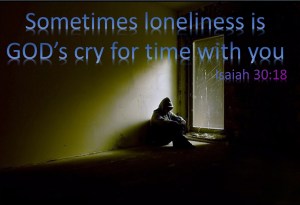 Sometimes lonliness