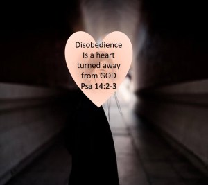 Disobedience a heart turned away