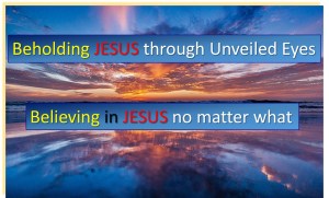 Beholding and Believing JESUS